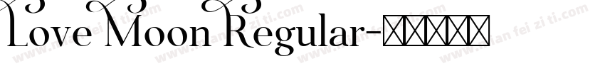Love Moon Regular字体转换